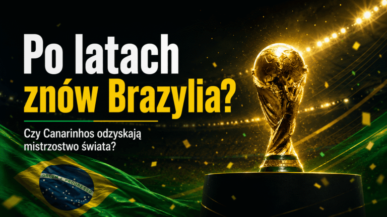 Czy Brazylia jest gotowa zdobyć mistrzostwo świata